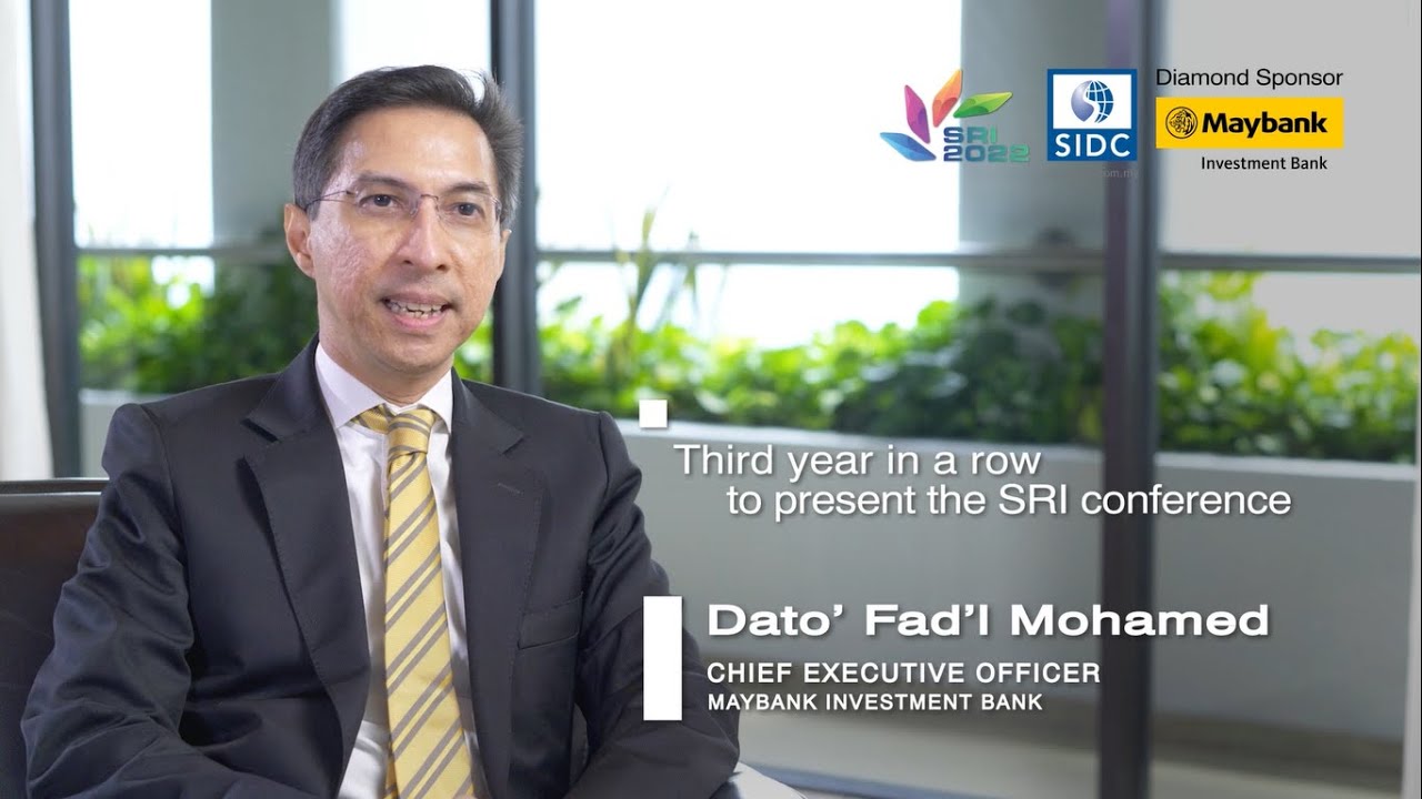 Dato' Fad'l Mohamed, Chief Executive Officer of Maybank Investment Bank Berhad - SRI 2022