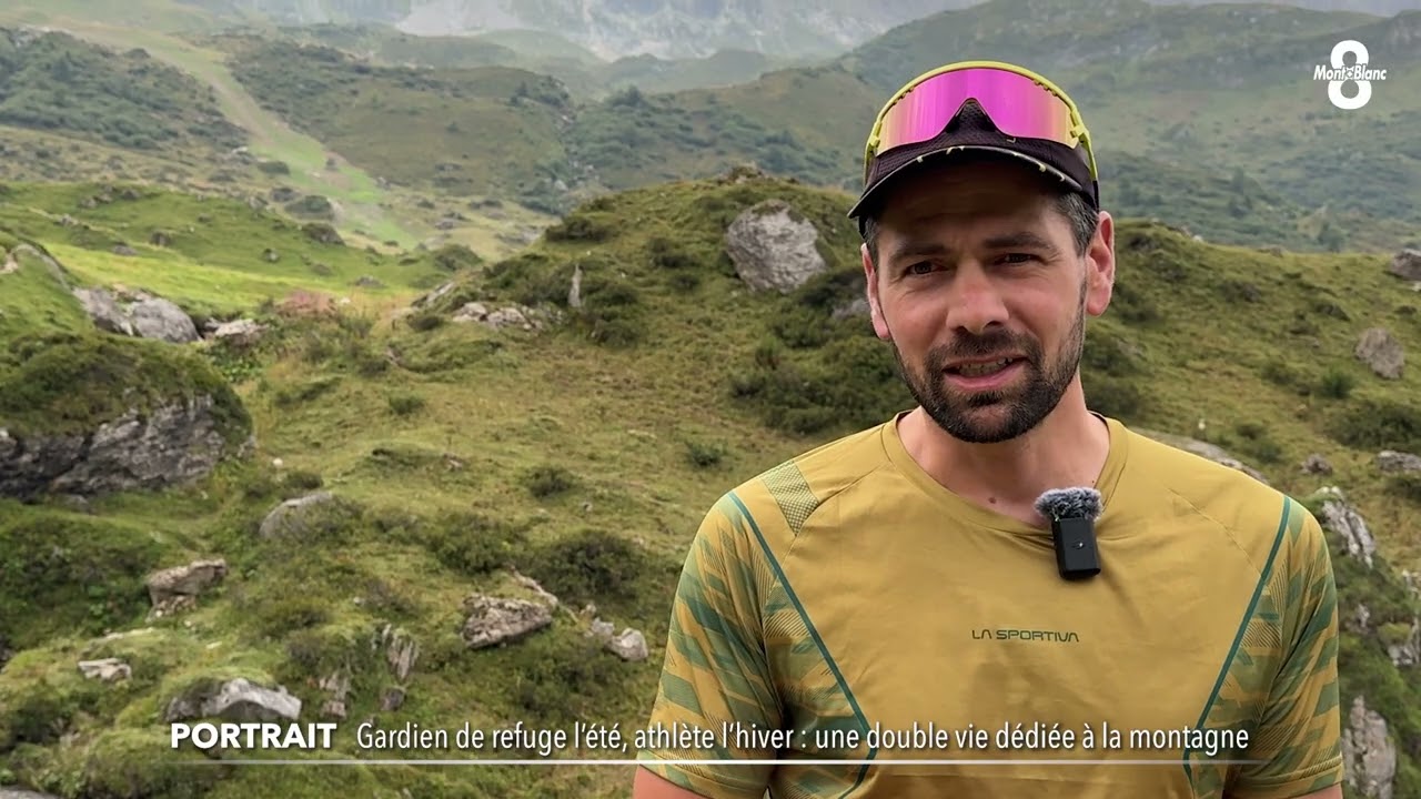 Gardien de refuge l'&eacute;t&eacute;, athl&egrave;te l'hiver : une double vie d&eacute;di&eacute;e &agrave; la montagne