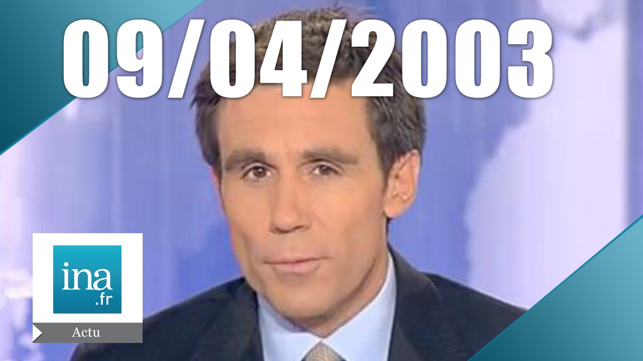 20h France 2 du 09 avril 2003 - Chute de Saddam Hussein | Archive INA