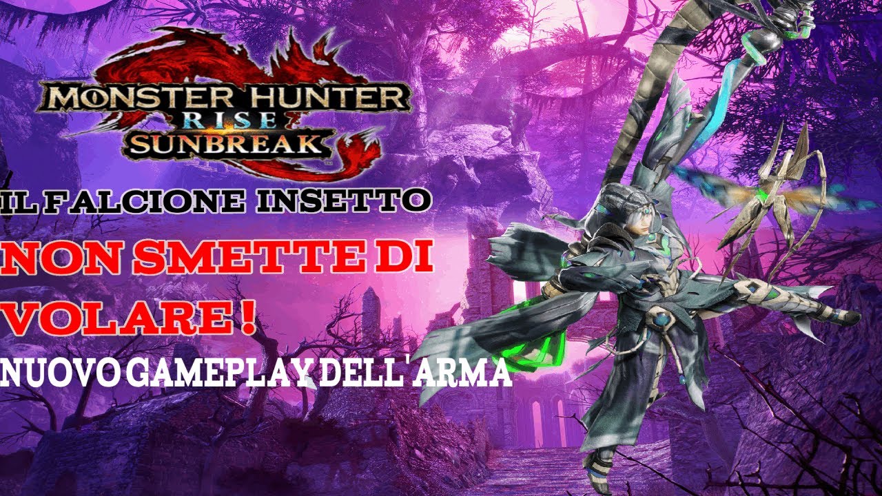 NUOVE abilit&agrave;  FALCIONE INSETTO [Monster hunter Rise Sunbreak]