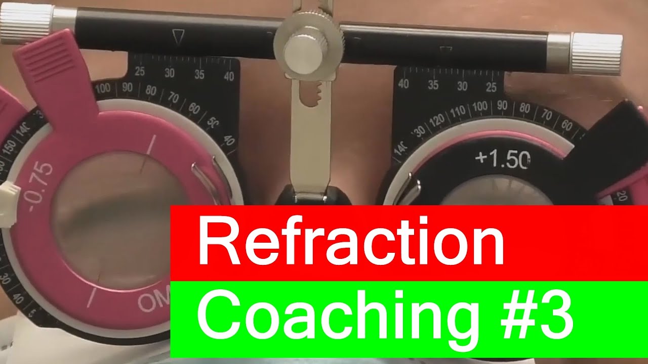 Subjective Refraction Coaching #3