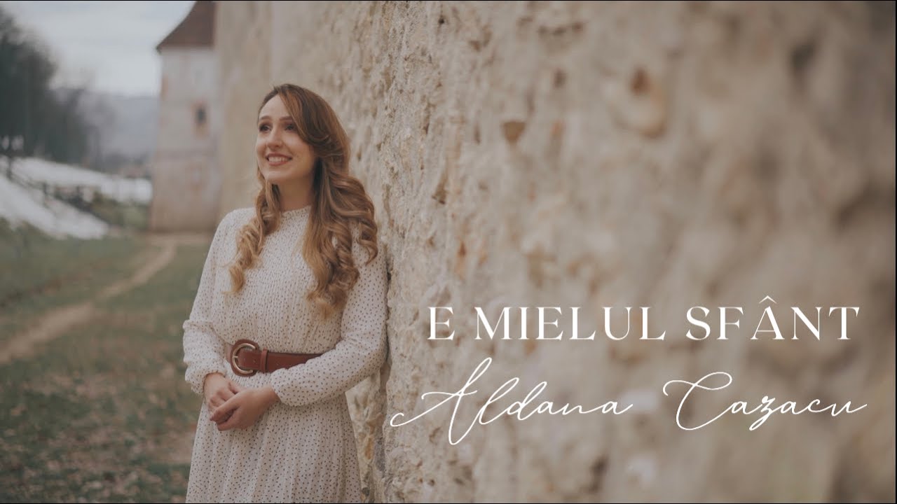 Aldana Cazacu - E Mielul Sfânt | Official Video