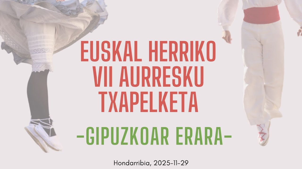 Euskal Herriko VII Aurresku txapelketa nagusia (Gipuzkoar erara) - Hondarribia, 2025-11-29