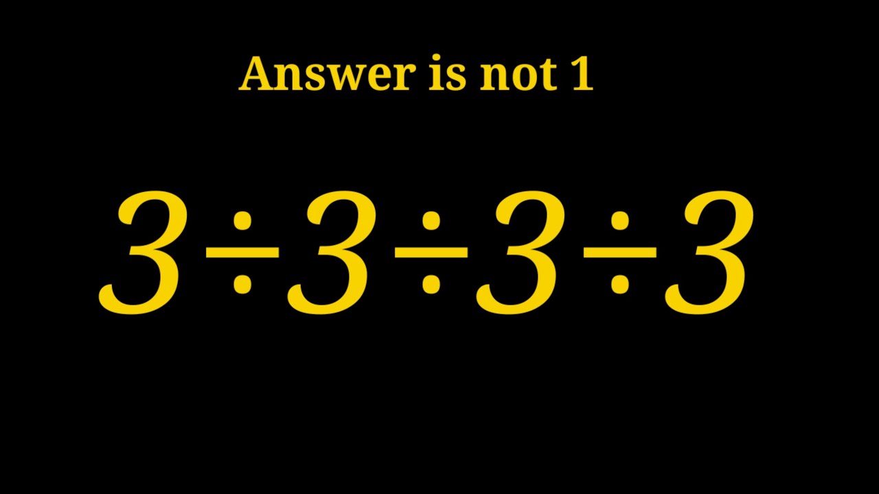 Only 1% Get This Right | 3 ÷ 3 ÷ 3 ÷ 3 Explained Step by Step