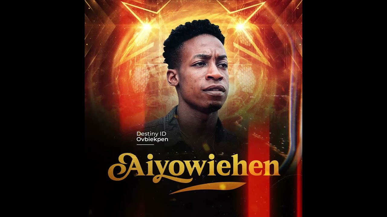AIYOWIEHEN (by Destiny ID Ovbiekpen)