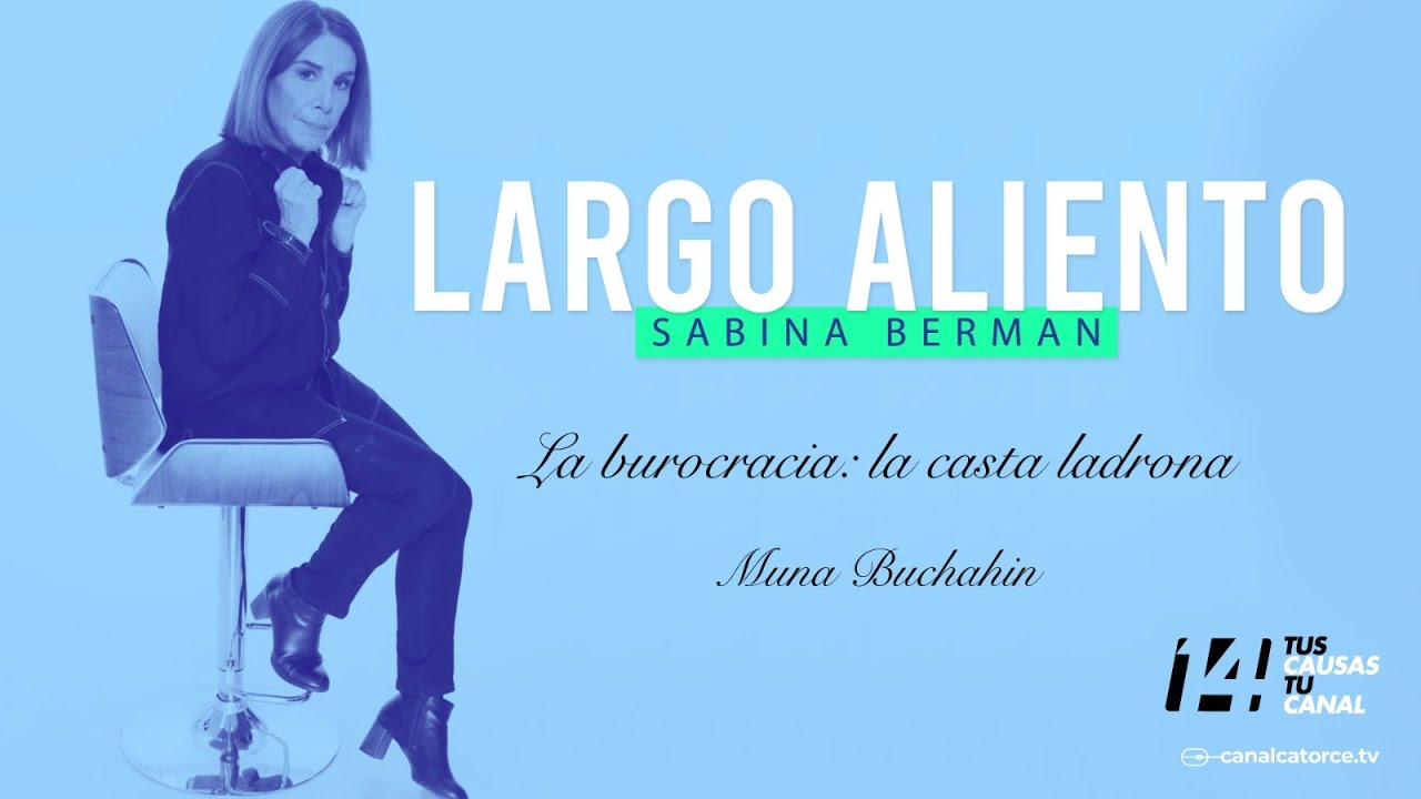 Largo Aliento | La burocracia: la casta ladrona