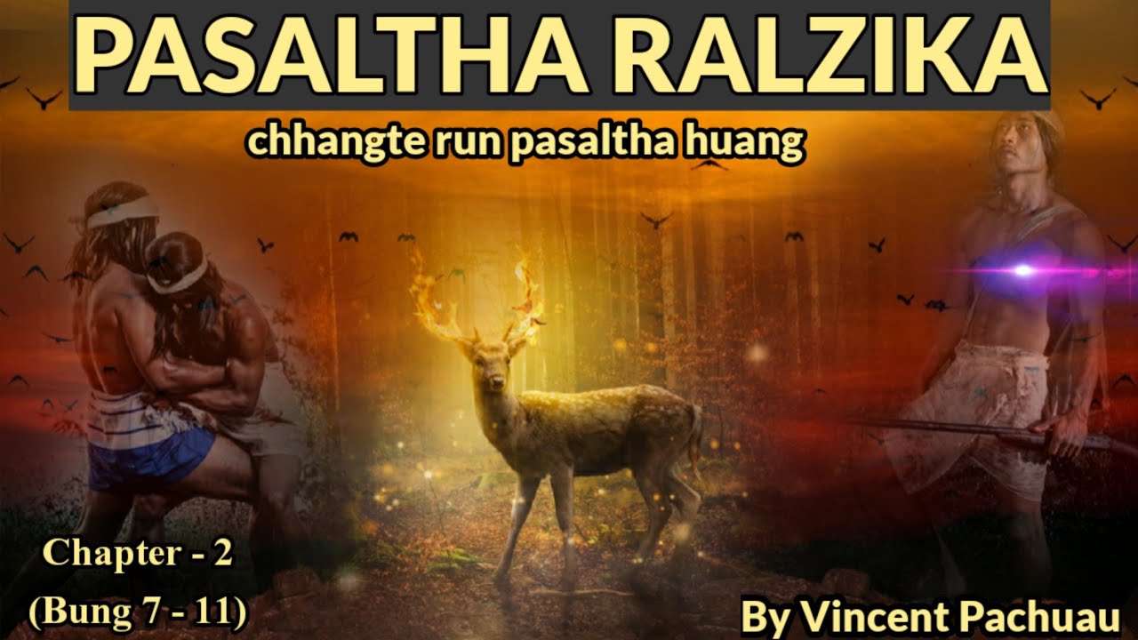 Pasaltha Ralzika - 2 | By Vincent Pachuau