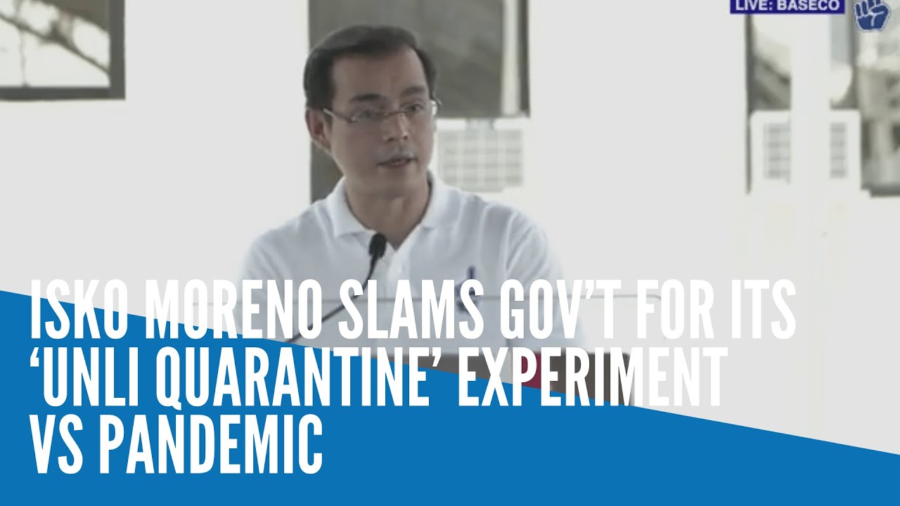 Isko Moreno slams gov’t for its ‘unli quarantine’ experiment vs pandemic