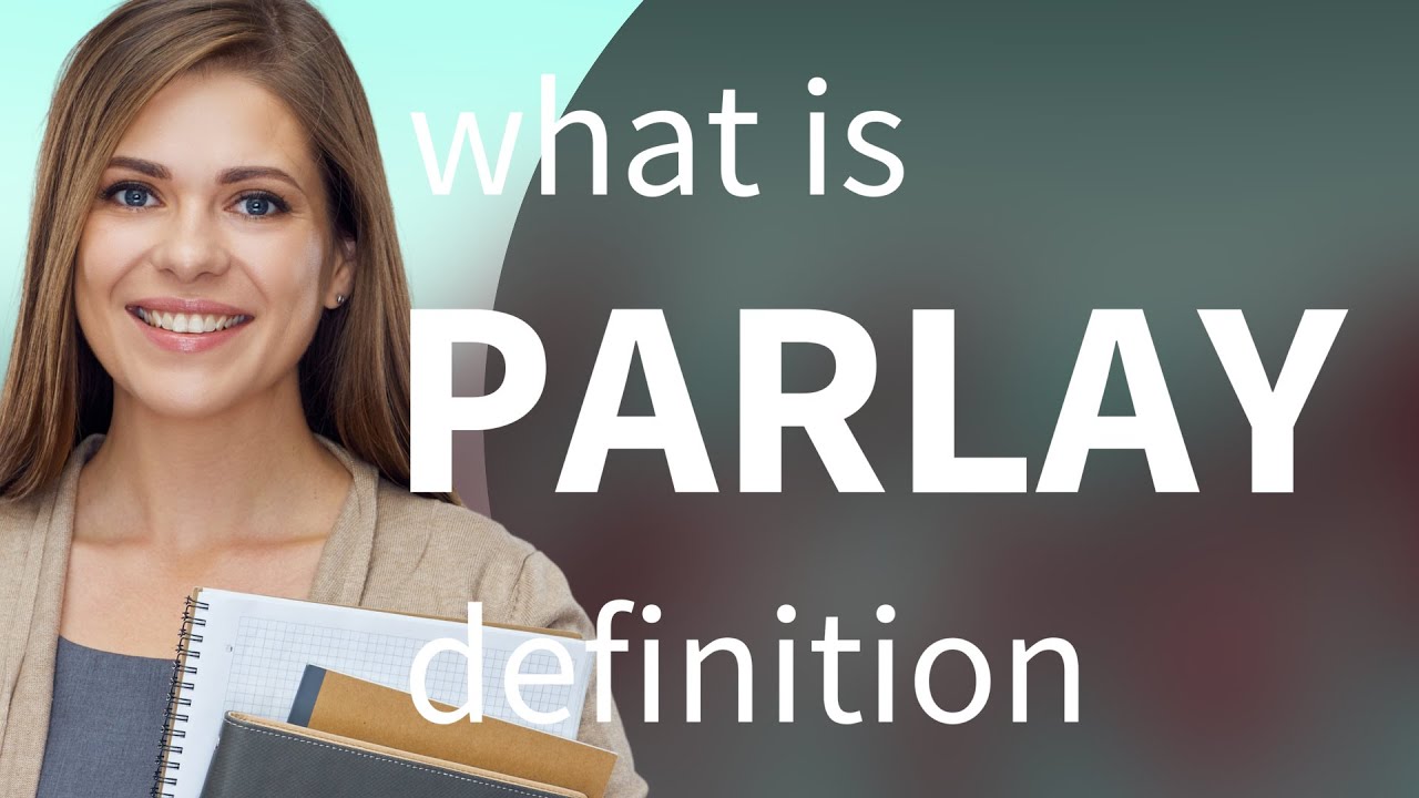 Parlay | meaning of PARLAY