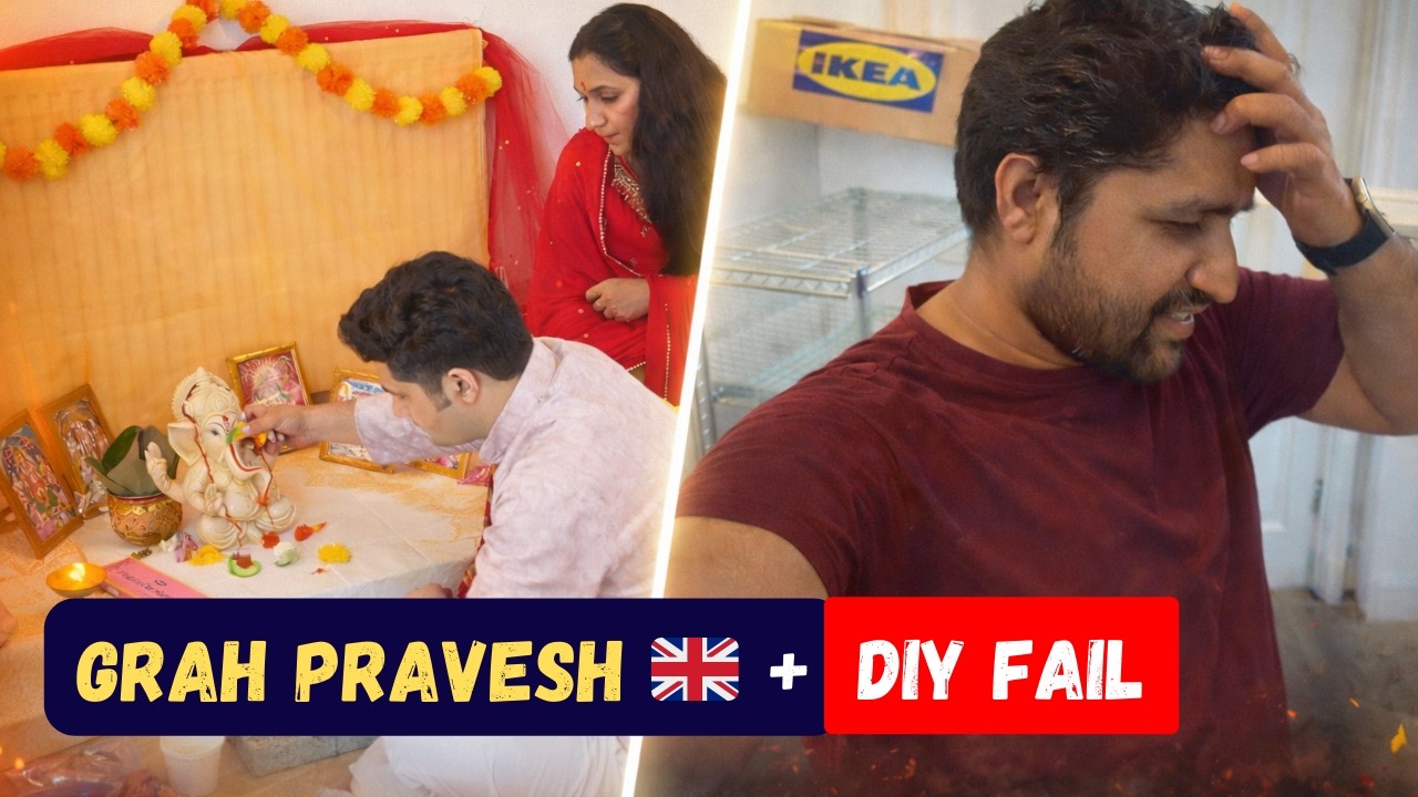 UK Mein Grah Pravesh 🇬🇧 | New Home Setup + IKEA DIY Big Mistake 😭