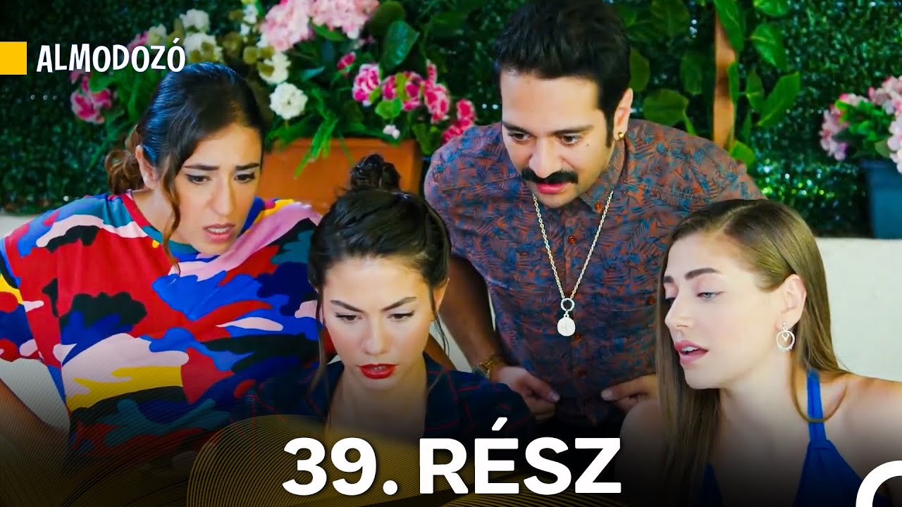 Almodozó 39. Rész (Magyar Szinkron)