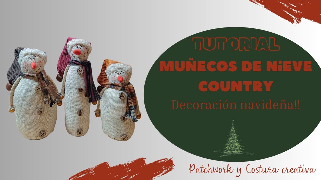 DECORACION NAVIDEÑA!! Muñecos de nieve COUNTRY. Muy fáciles!!. Costura creativa en NAVIDAD.