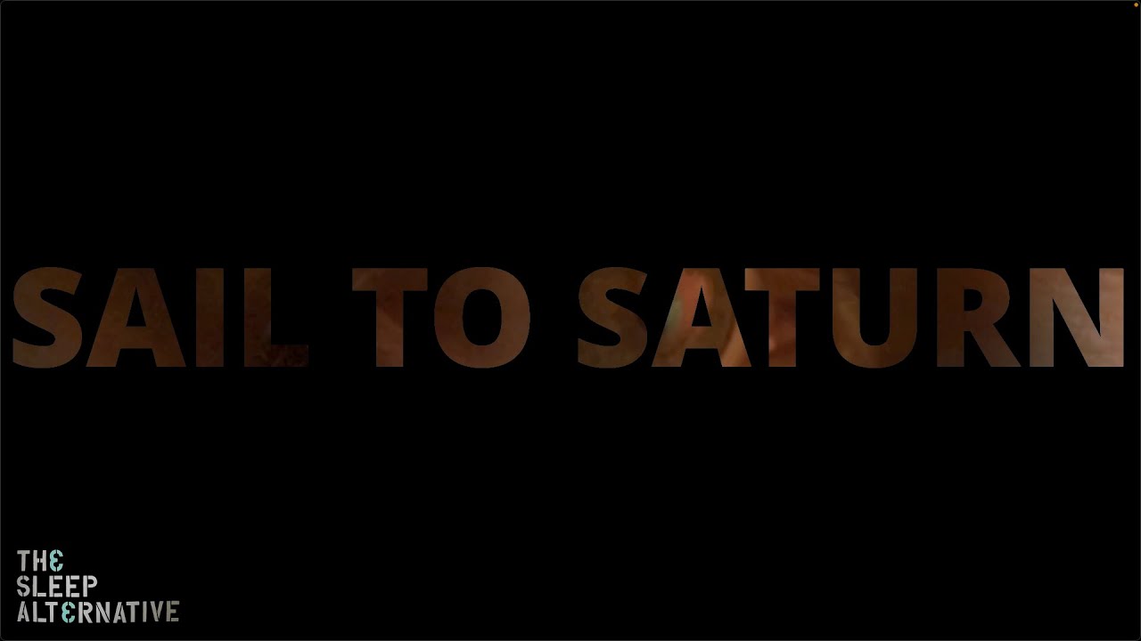 The Sleep Alternative - Sail To Saturn (Lyric Video)