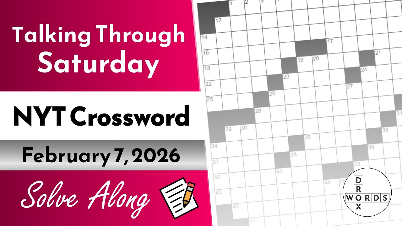New York Times Crossword Puzzle - Saturday, February 7, 2026 | Full Solve
