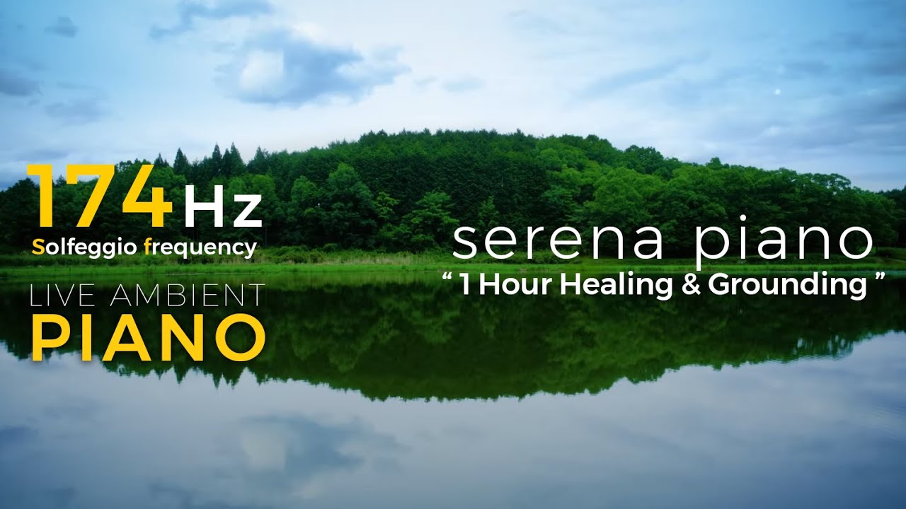 174Hz Solfeggio Frequency with Nature Sounds | 1 Hour Healing Music | LIVE AMBIENT PIANO – 静謐ピアノ