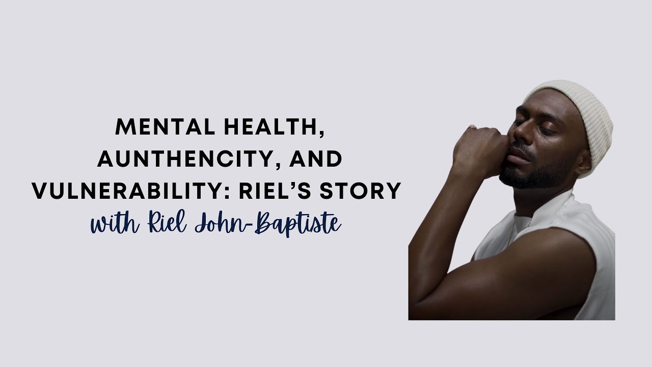 Mental Health & Vulnerability with Riel John-Baptiste | Normalize The Conversation