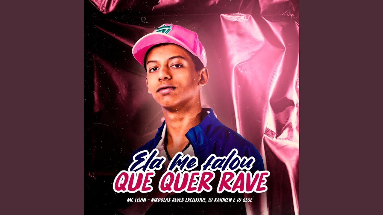 Ela Me Falou Que Quer Rave