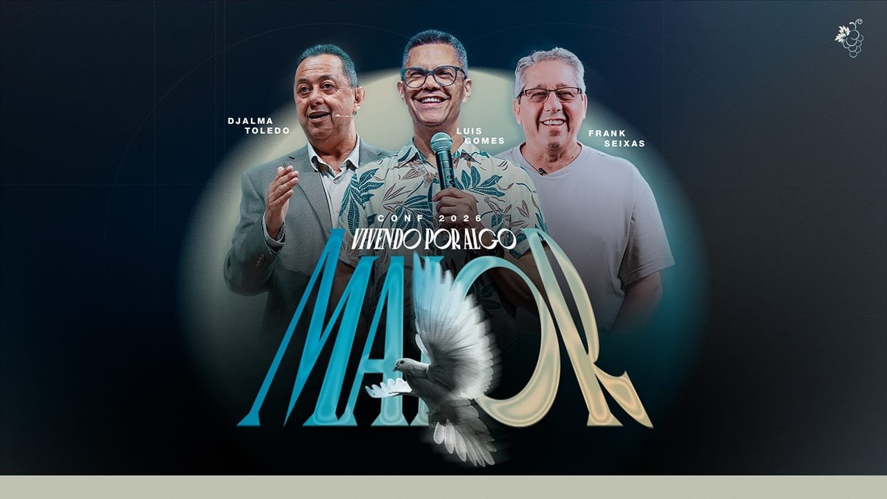 Conf Vivendo Por Algo Maior 2026 - Pastor Luis Gomes - 16/02/2026 - Noite