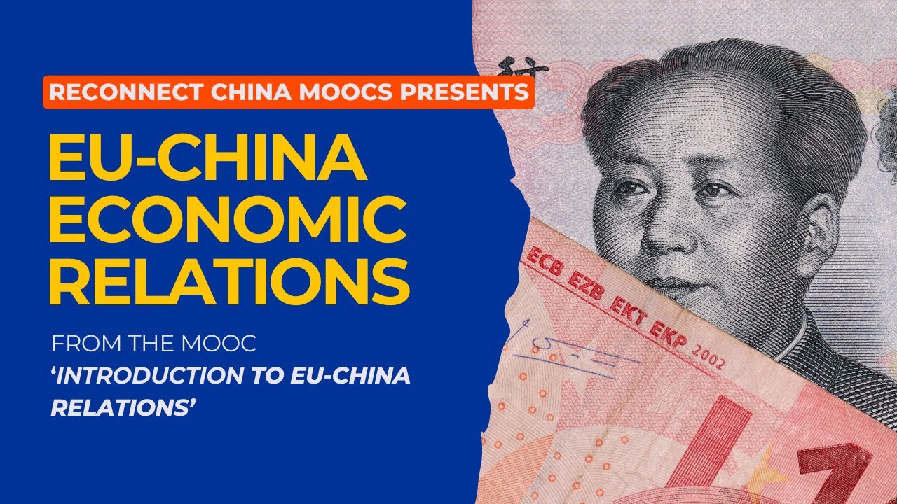 ReConnect China MOOC: EU-China Economic Relations