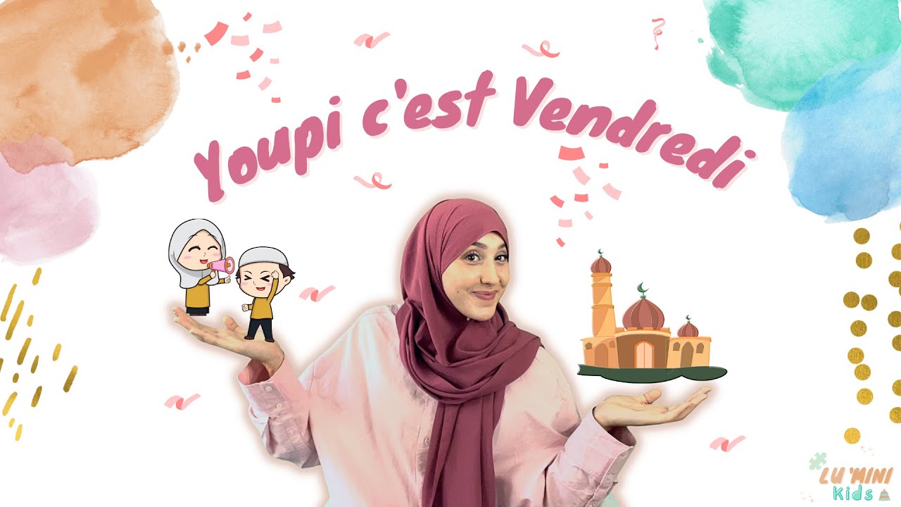 Youpi c'est vendredi ! 🕌 (COMPTINE INEDITE  ⭐️)