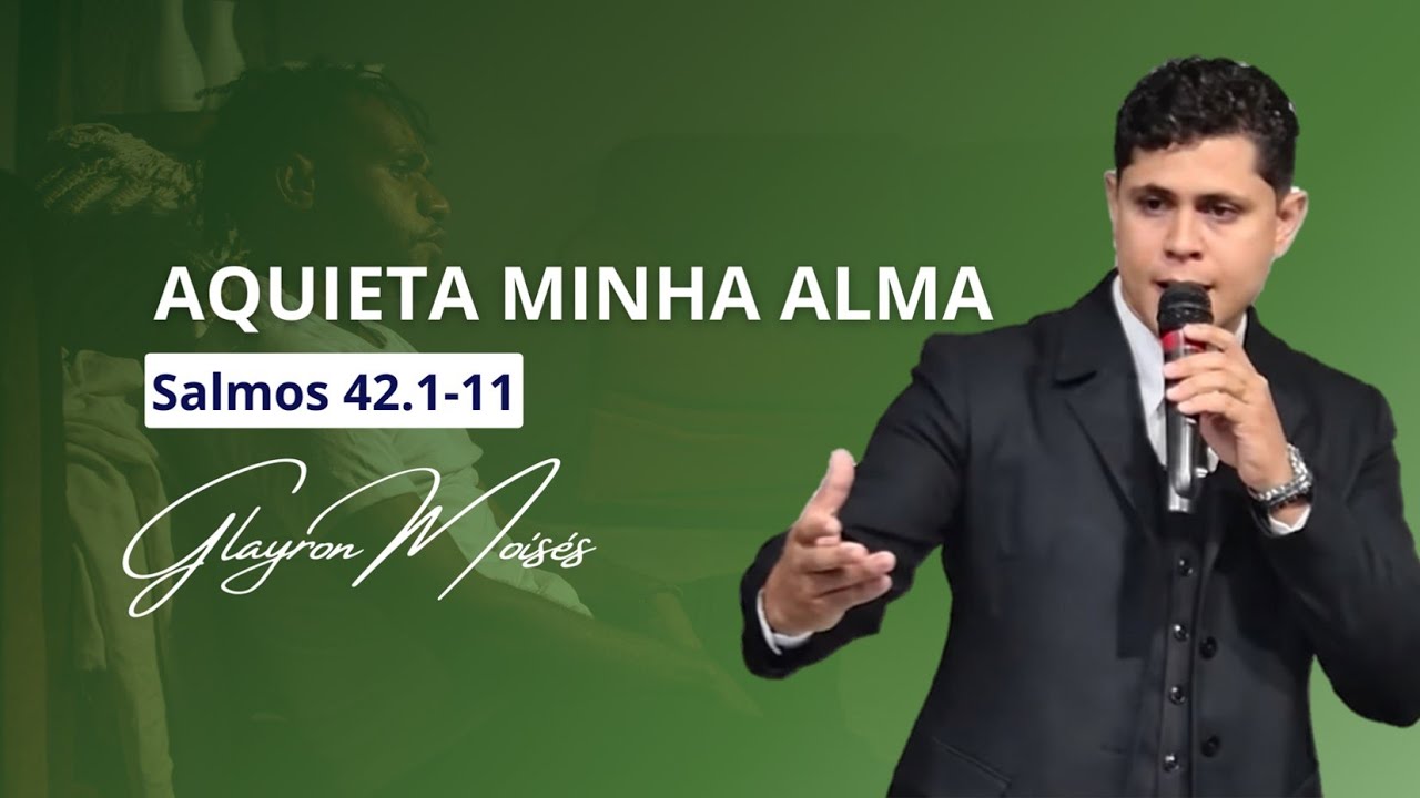 PORQUE ESTÁ ABATIDA MINHA ALMA | Exposição: Salmos 42.1-11 | GLAYRON MOISÉS