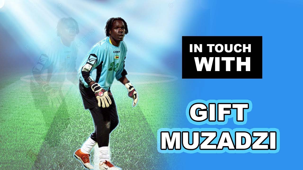 IN TOUCH WITH GIFT MUZADZI