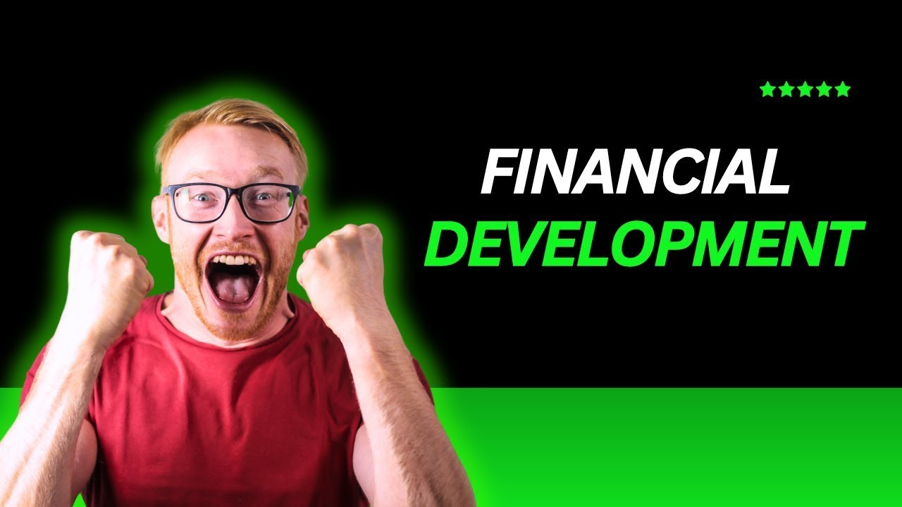 Understanding Financial Development: Key Concepts and Implications