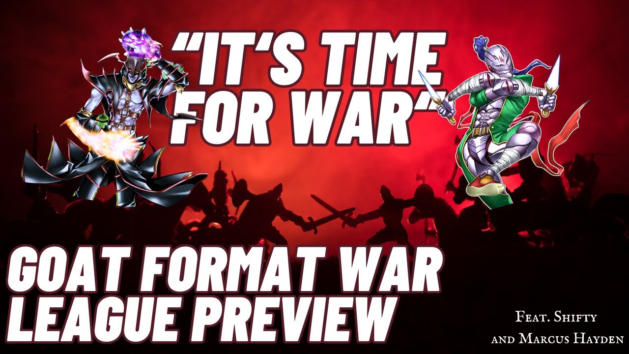 Previewing the Goat Format WAR LEAGUE - Feat. Shifty and Marcus Hayden - Goat Format Yugioh