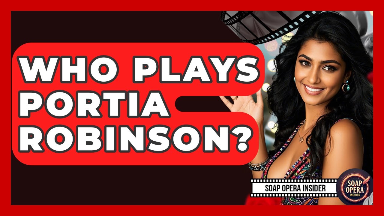 Who Plays Portia Robinson? - Soap Opera Insider