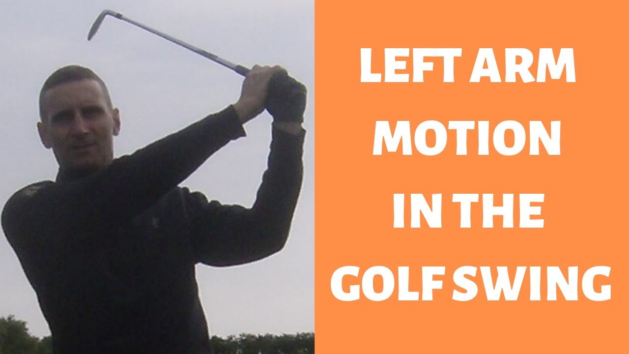 Left Arm Motion in the Golf Swing