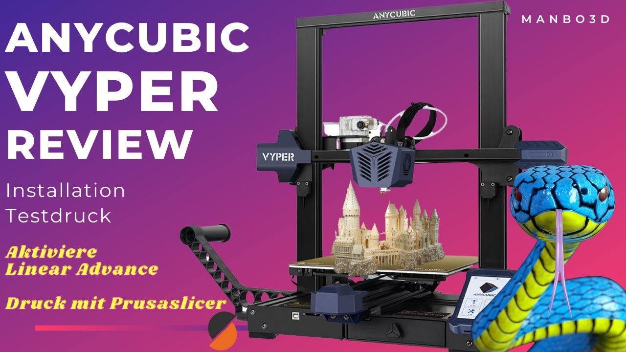 Anycubic Vyper - mein Review mit Prusaslicer und Linear Advance