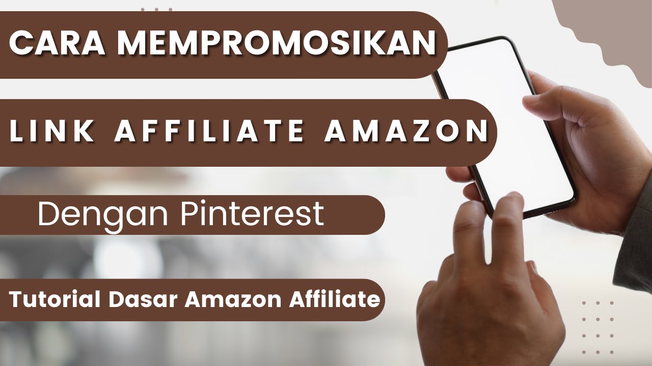 Cara Mempromosikan Link Affiliate Amazon di Pinterest - Tutorial Dasar Amazon Affiliate