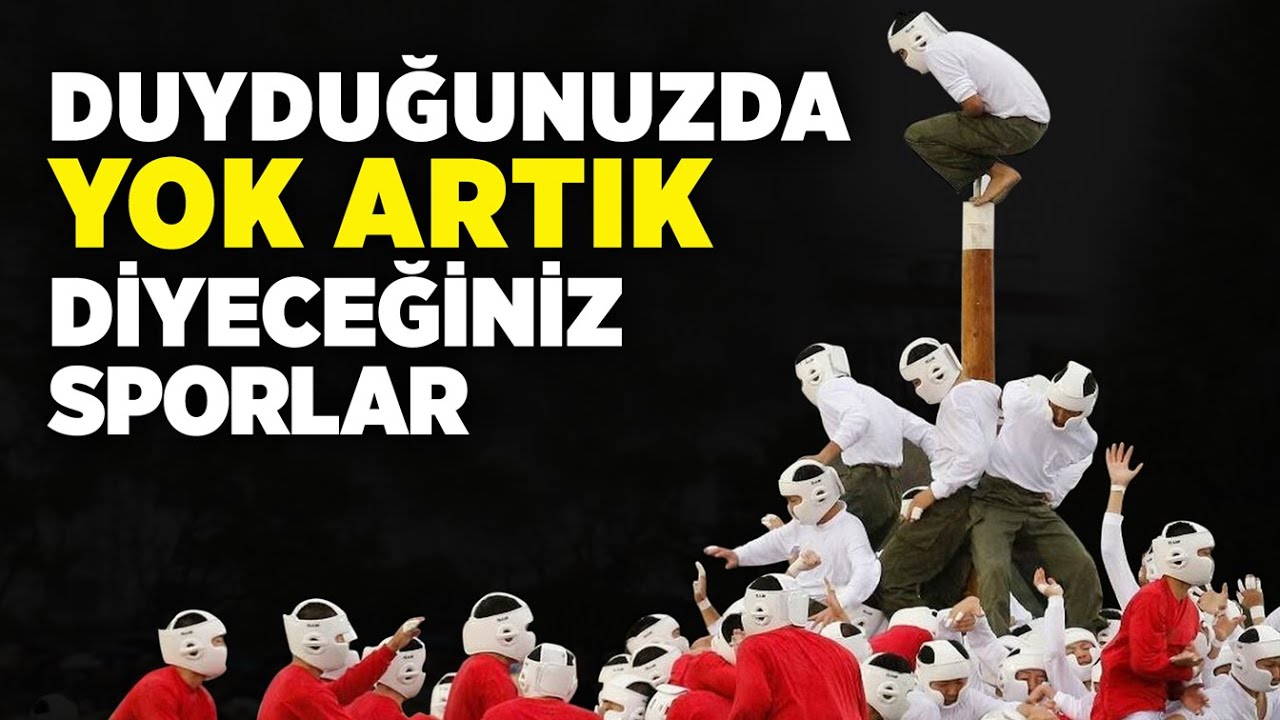 Duyduğunuzda Yok Artık Diyeceğiniz Sporlar