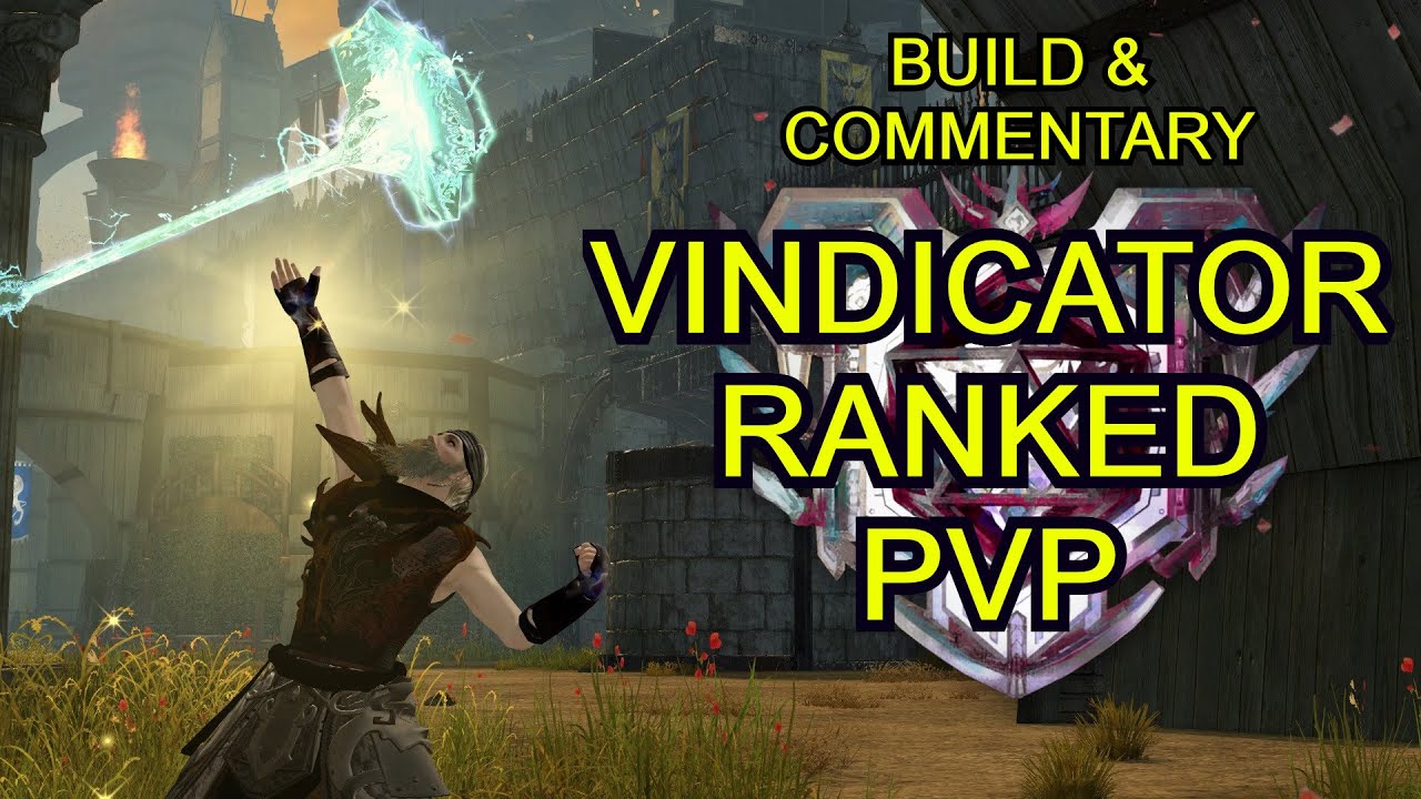GW2 Vindicator Ranked PVP build and commentary