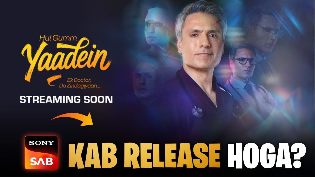 Hui Gumm Yaadein Ek Doctor Do Zindagiyaan | Kab Release Hoga? | SAB TIMES