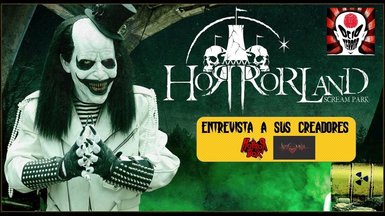 Horrorland Scream Park - Entrevista a sus creadores (parte 1)