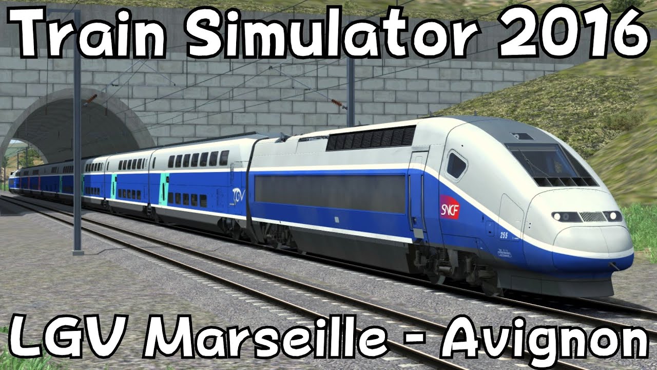 Train Simulator 2016: LGV Marseille - Avignon with TGV Duplex