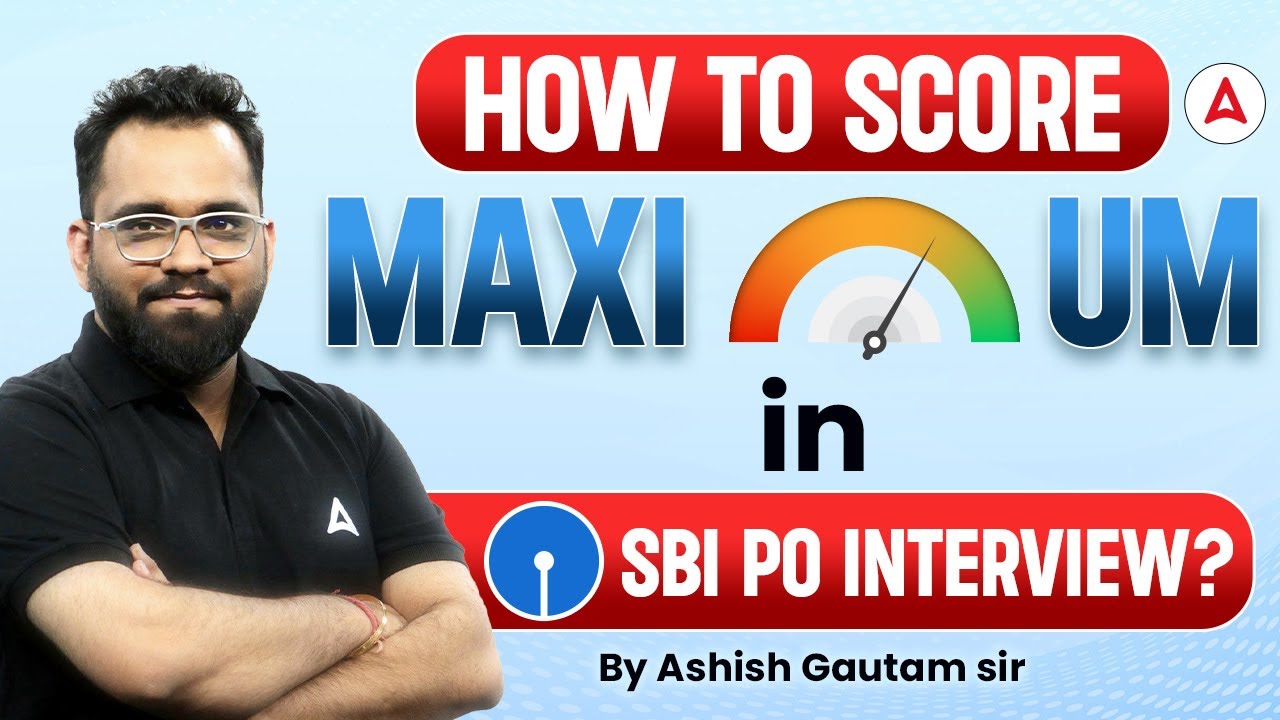 How To Score Maximum In SBI PO Interview? | By Ashish Gautam