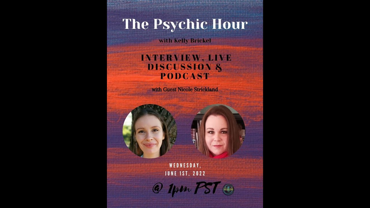 The Psychic Hour - Guest Nicole Strickland