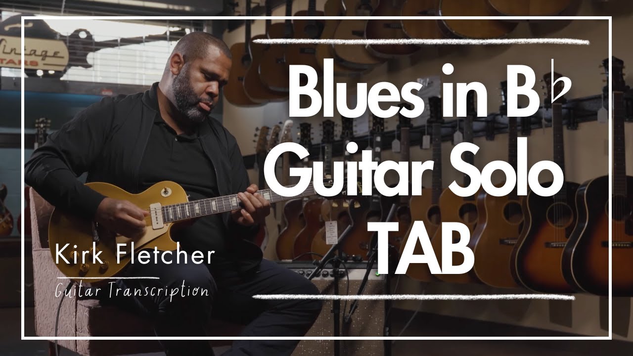 Kirk Fletcher - 1955 Gibson Les Paul | Full TAB Transcription