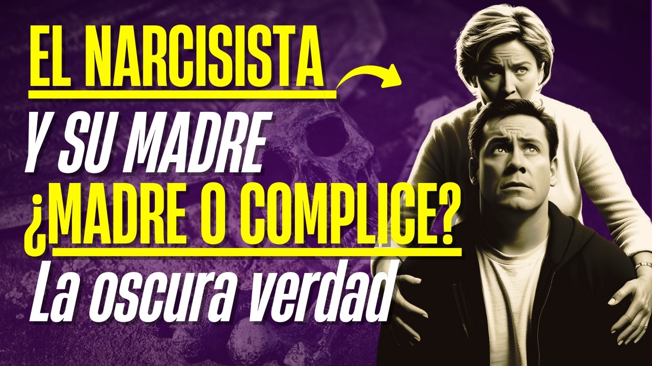 La VERDAD OSCURA detrás de la MADRE de un NARCISISTA