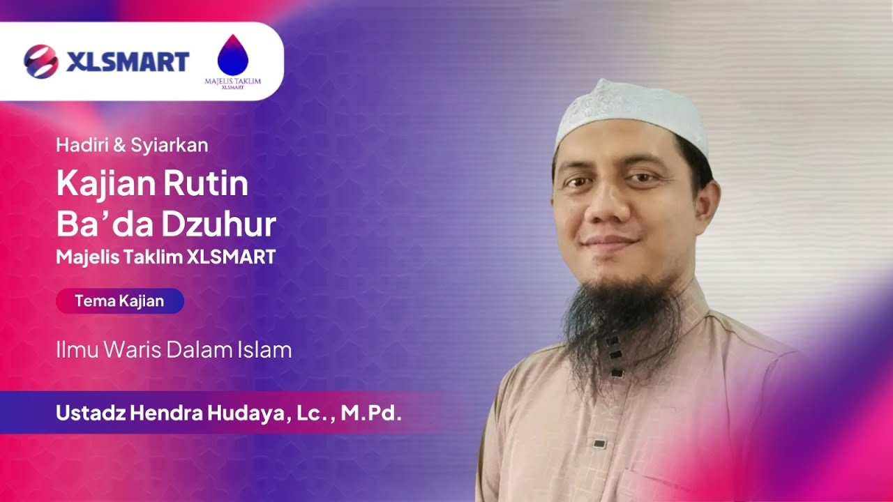 Ilmu Waris Dalam Islam - Ust. Hendra Hudaya, Lc., M.Pd. | Kajian Rutin Ba'da Dzuhur