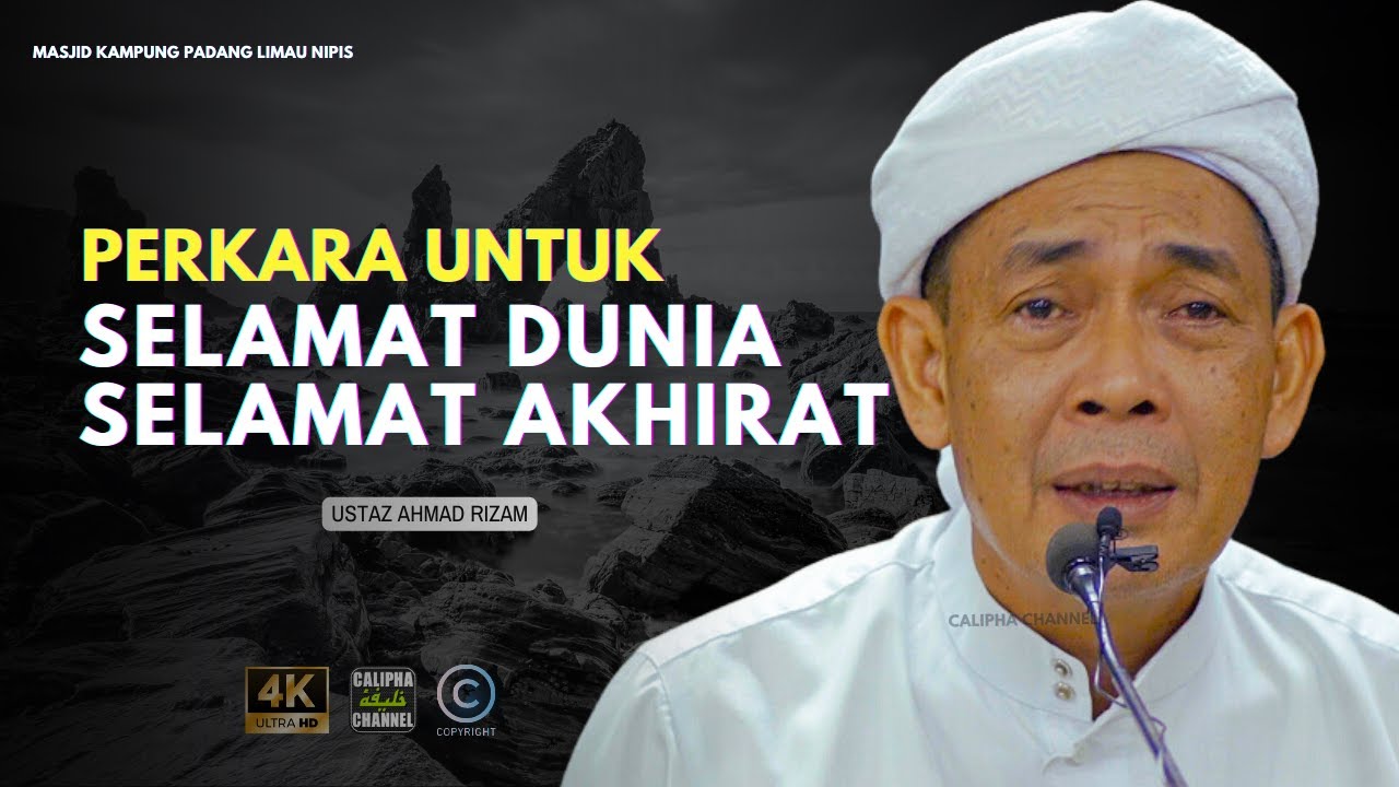 USTAZ AHMAD RIZAM - ORANG YANG SELAMAT DUNIA AKHIRAT