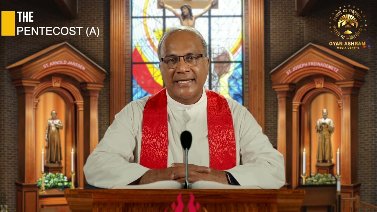 THE PENTECOST (A) | Fr. Callisto Gomes SVD | GYAN ASHRAM MEDIA CENTRE | Fr. Ronald D Silva SVD