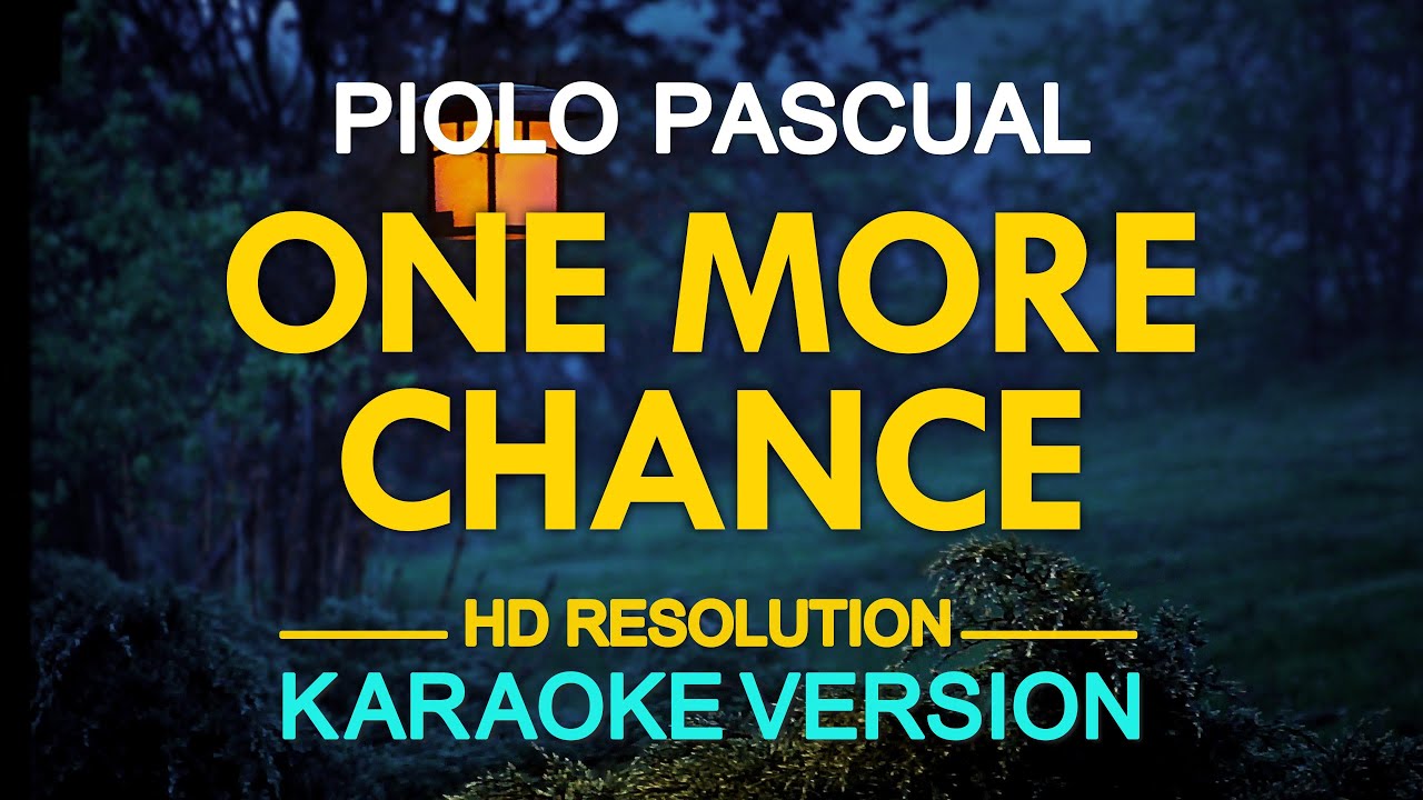 ONE MORE CHANCE - Piolo Pascual 🎙️ [ KARAOKE ] 🎶