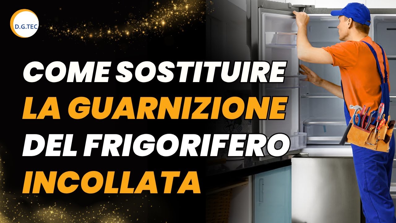 Come sostituire la guarnizione del frigorifero incollata
