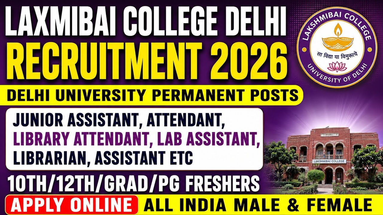 🚨DU- Laxmibai College Delhi Non Teaching Staff Vacancy 2026 Out 🔥 Permanent Central Govt Jobs