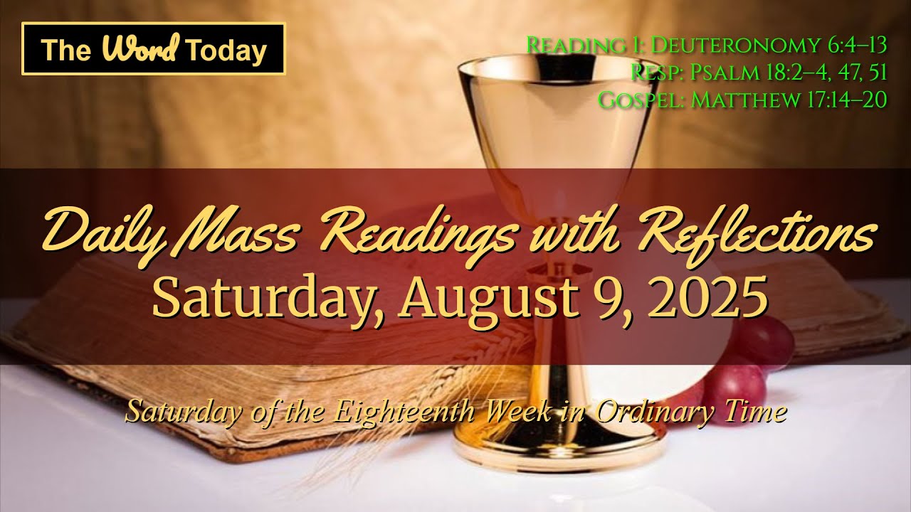 Today's Catholic Mass Readings & Gospel Reflection - Saturday, August 9, 2025