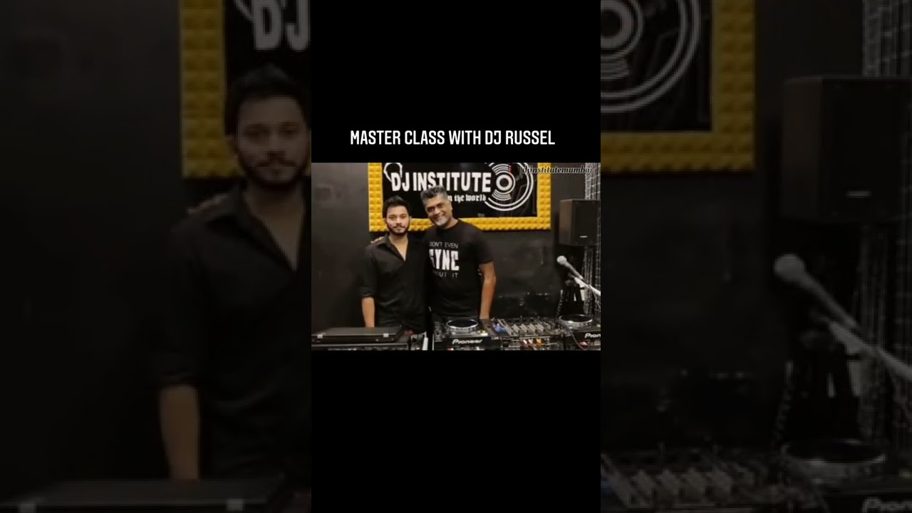 Mumbai's No.1 Dj Institute , Masterclass with DJ RUSSEL