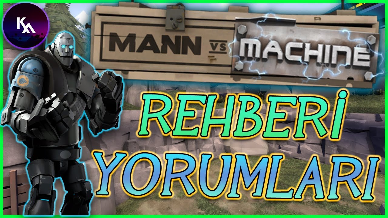 Mann vs Machine Rehberi: YORUMLAR!
